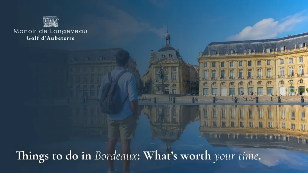 Things to Do in Bordeaux - Ultimate Guide Written By a Local 1